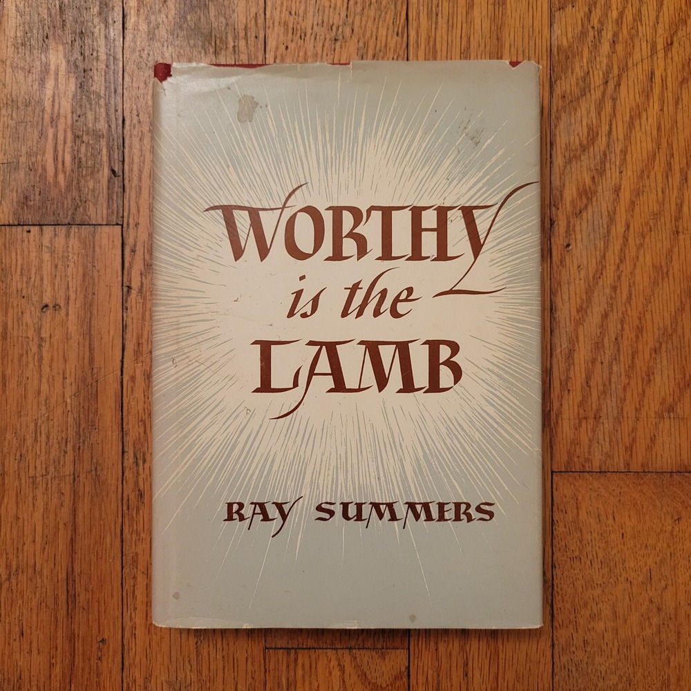Broadman Press Worthy is the Lamb Ray Summers 1951 Hardcover Revelation Study